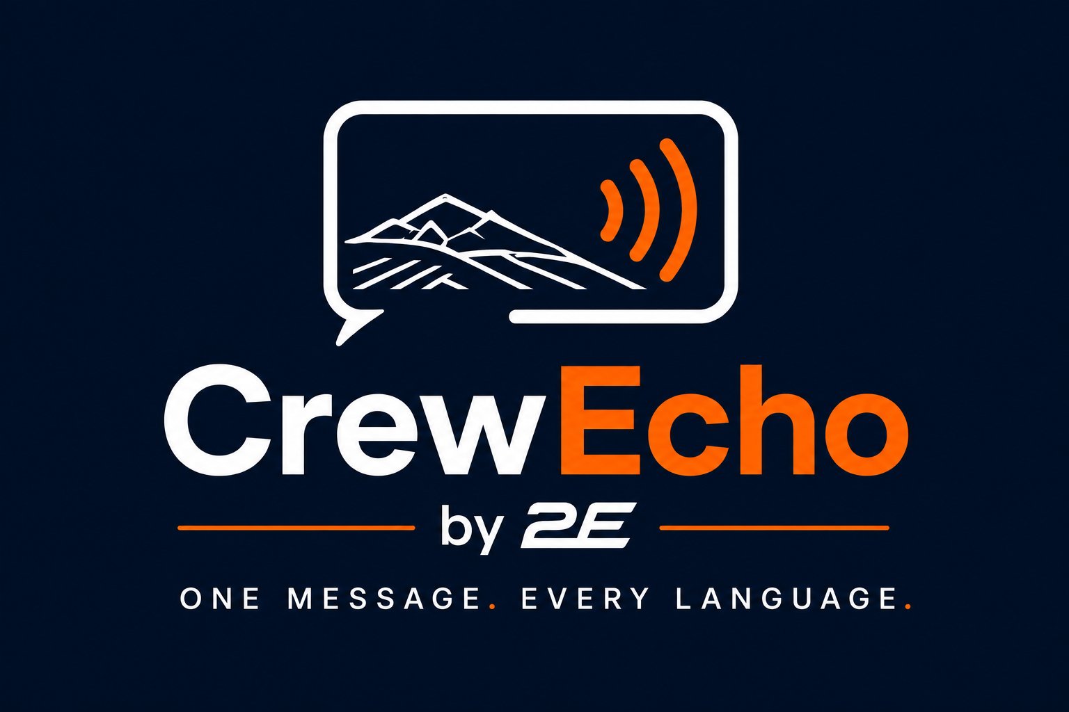 CrewEcho by 2E — One message. Every language.