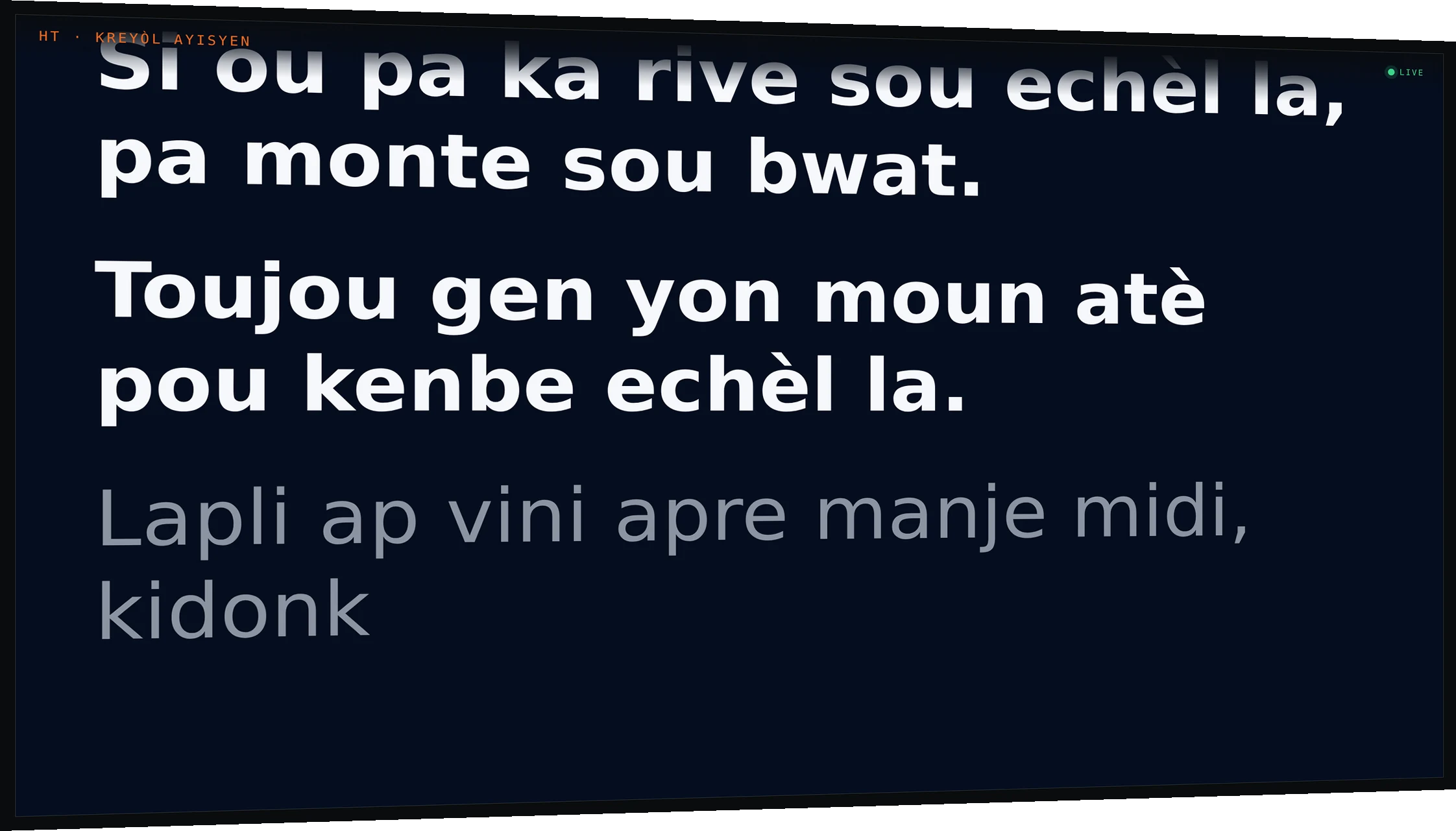 A caption screen on a jobsite wall showing a safety briefing in Haitian Creole, with the most recent sentence still arriving in grey.